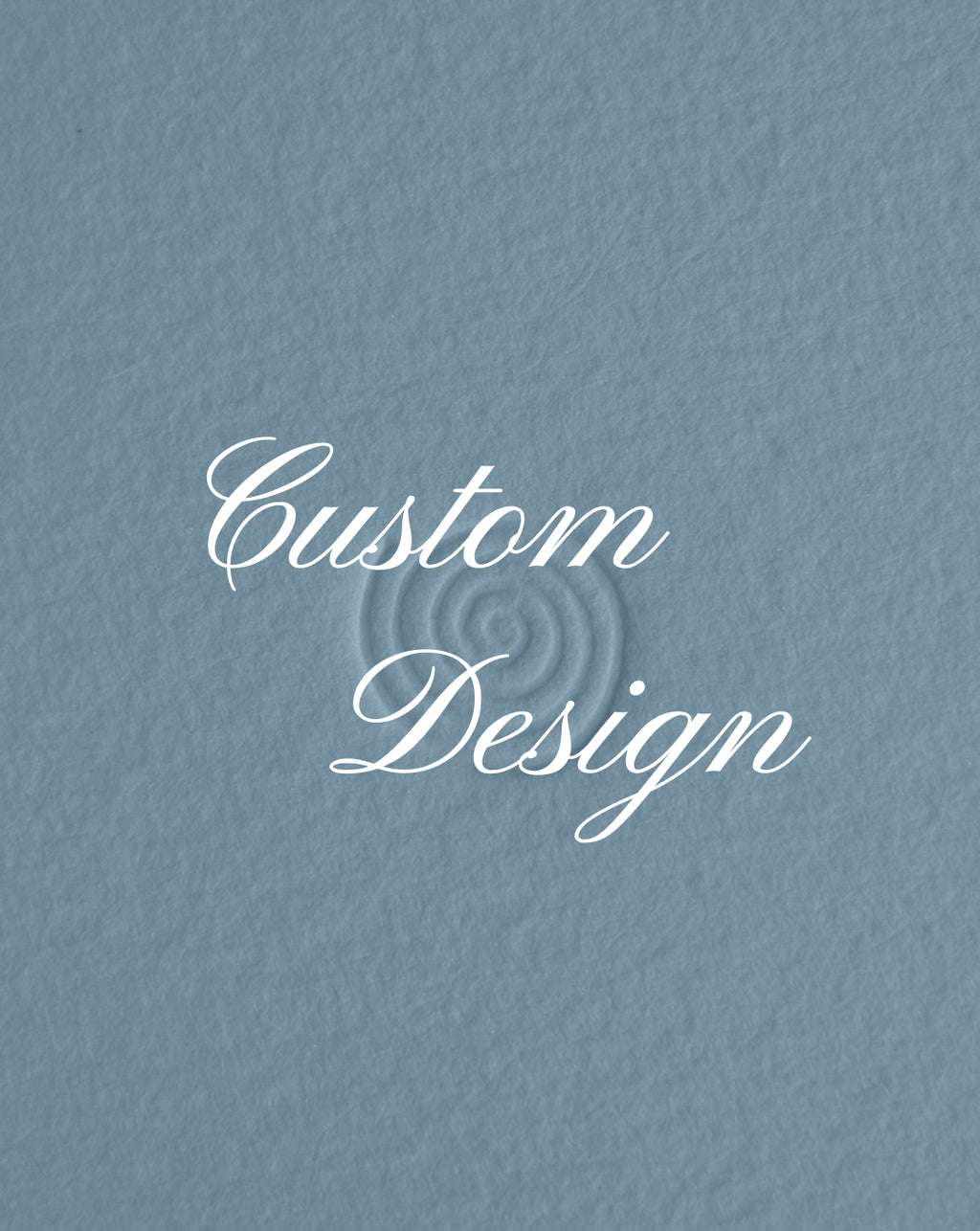 Custom Design