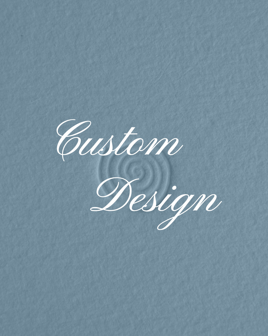 Custom Design